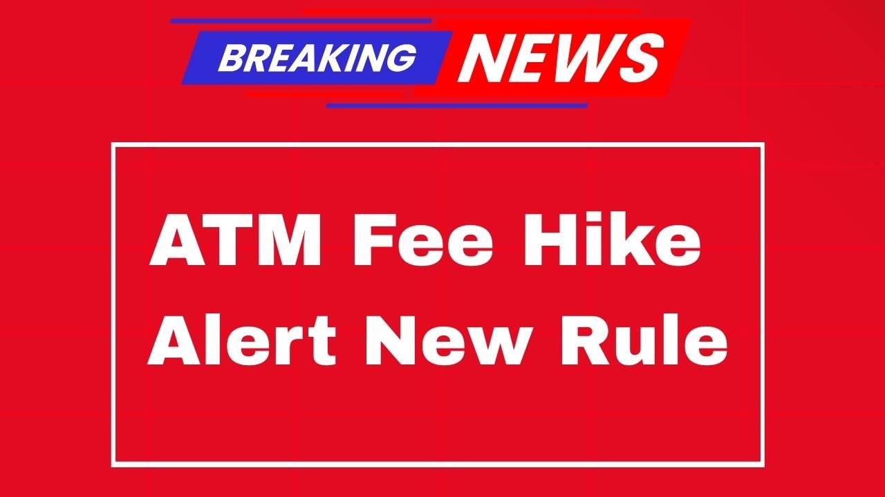 ATM Fee Hike Alert