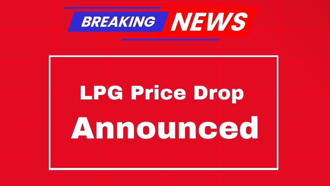 LPG Price Drop Announced