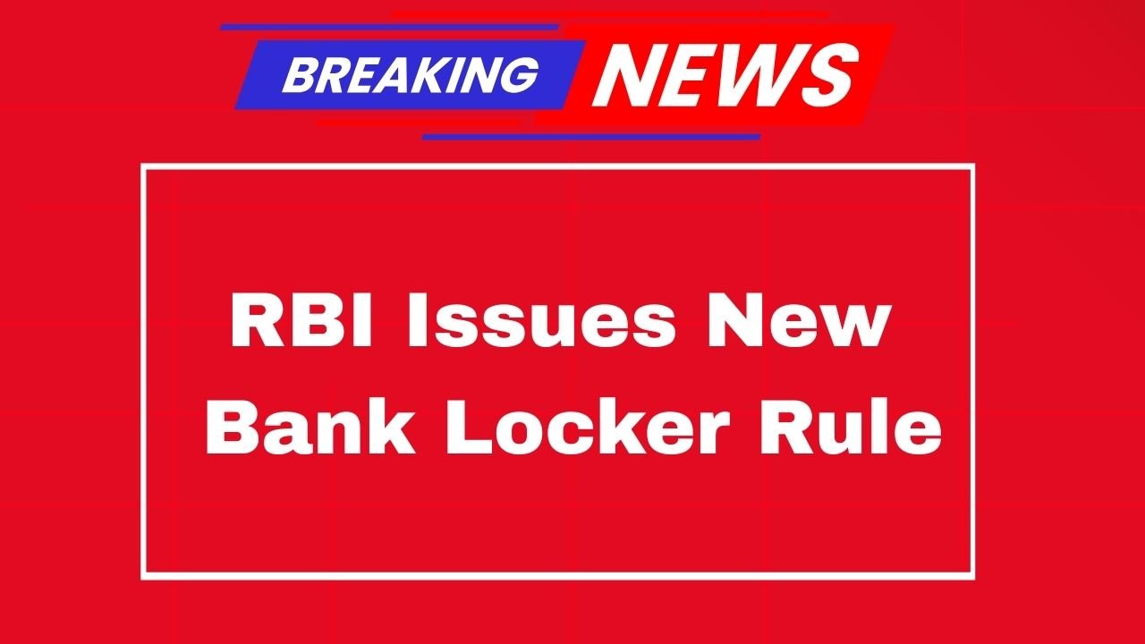RBI Issues New Bank Locker Rules